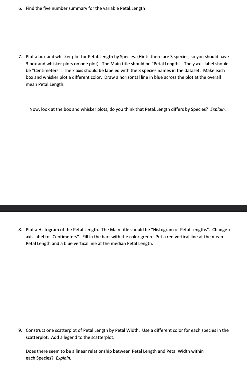 the dataset called iris (available in base R - you do not