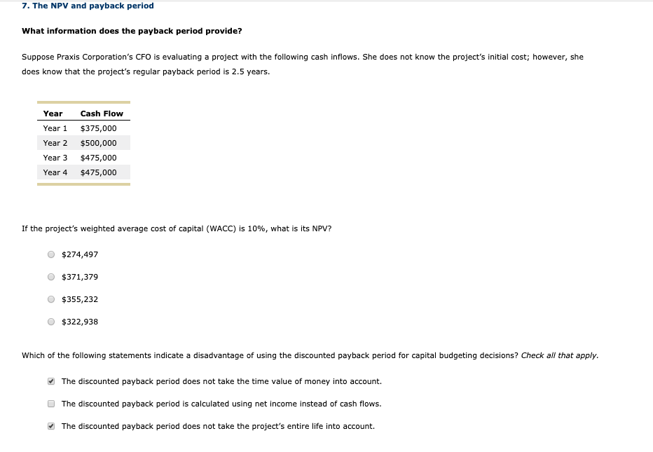7. The NPV and payback period What information does the payback