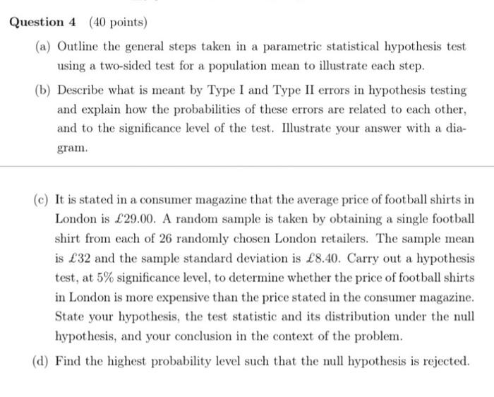 ANSWER ALL 4 QUESTIONS Question 4 (40 points) (a) Outline the general