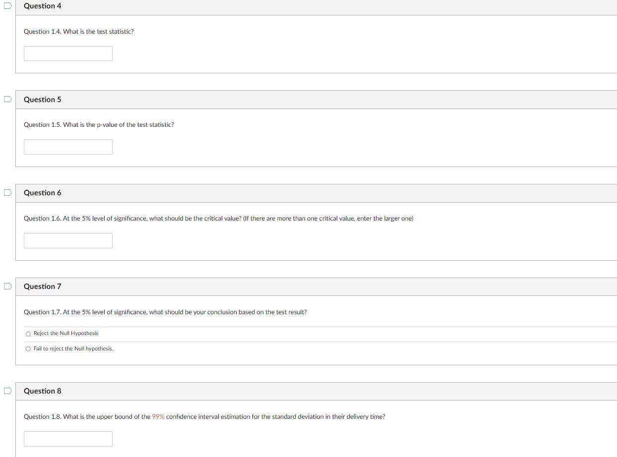 the standard deviation in their delivery times is less than 5 days.