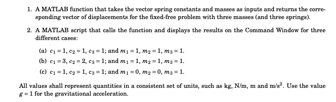  A MATLAB function that takes the vector spring constants and masses