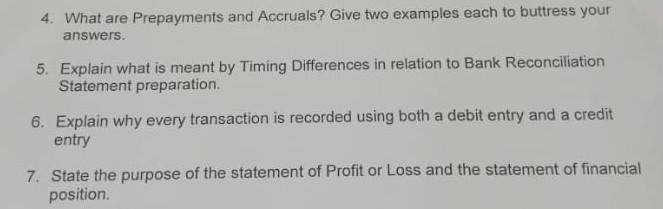  4. What are Prepayments and Accruals? Give two examples each to
