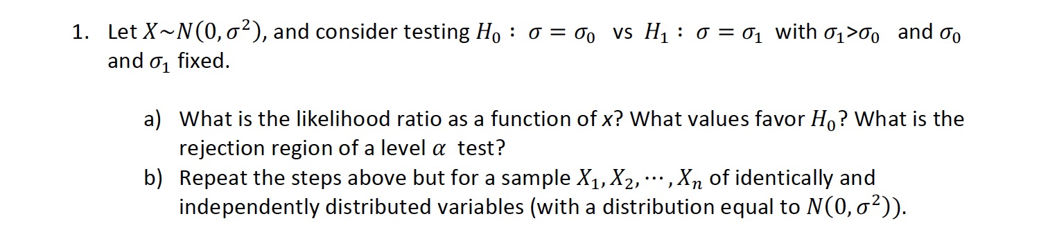 stats question Let X~N(0,02), and consider testing H0 : a = 00