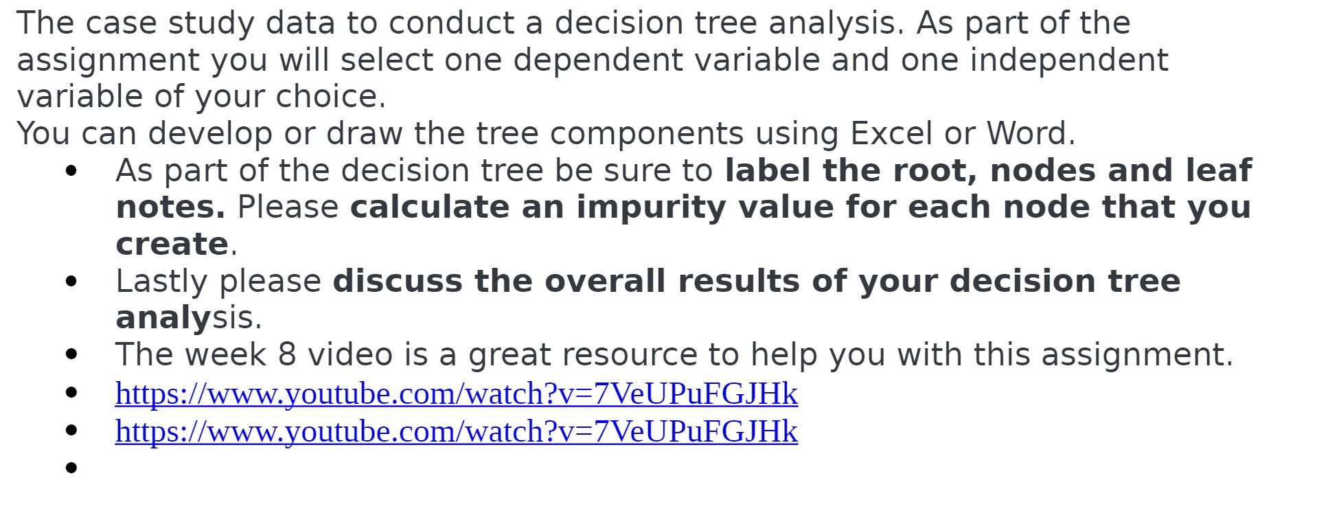 The case study data to conduct a decision tree analysis. As