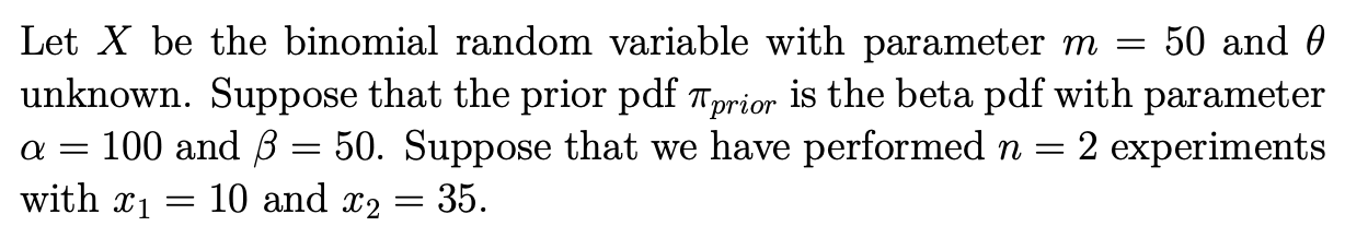 Probability and Statistics - Bayesian Estimate Let X be the binomial random