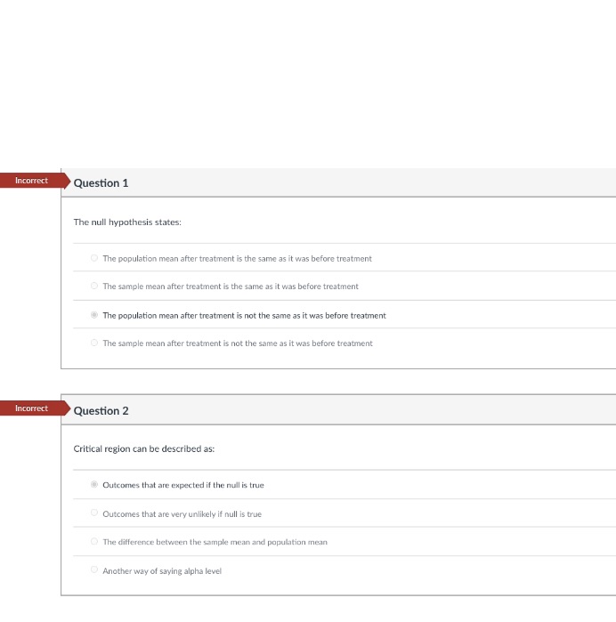 I got these wrong. Please help Incorrect Question 1 The null hypothesis