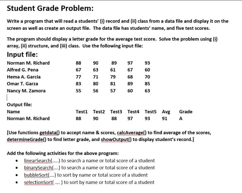 HELP C++ Student Grade Problem: Write a program that will read a