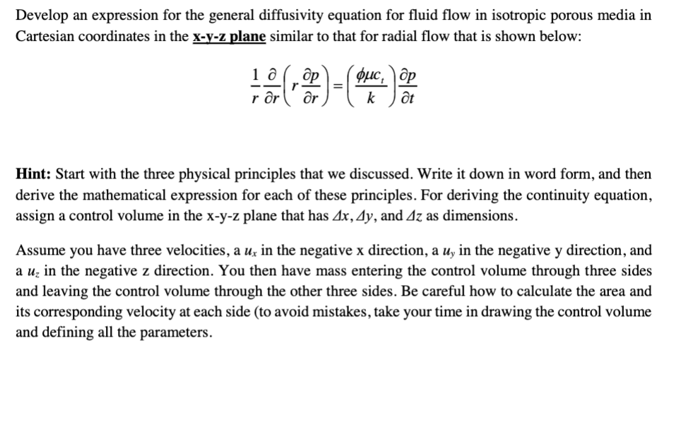  Develop an expression for the general diffusivity equation for fluid flow