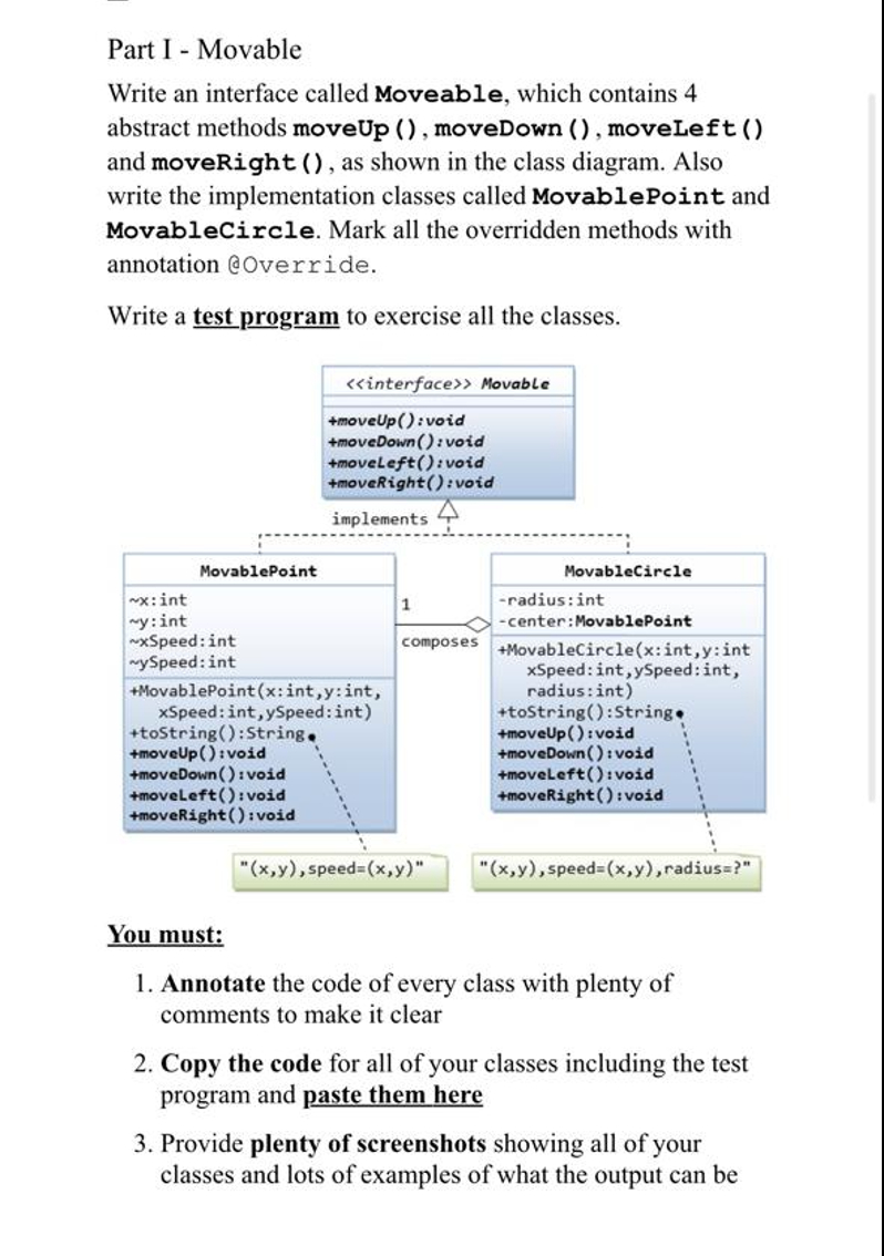  Part I - Movable Write an interface called Moveable, which contains