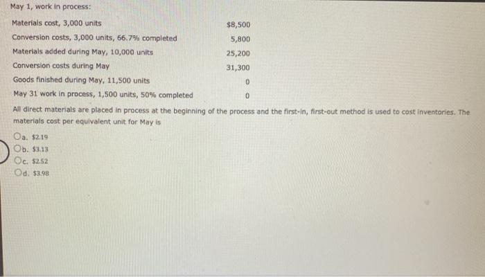  May 1, work in process: Materials cost, 3,000 units $8,500 Conversion