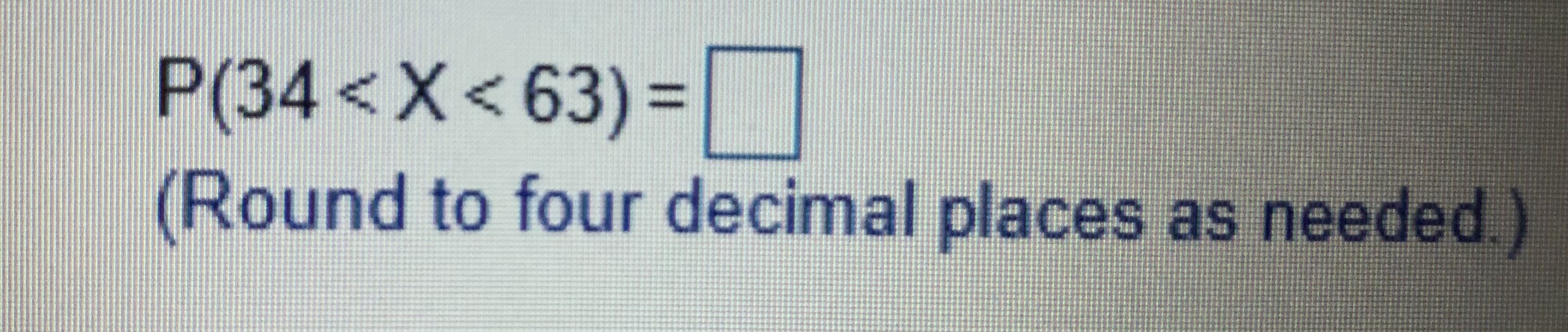 = 50 and standard deviation o = 7. Compute the probability. Be