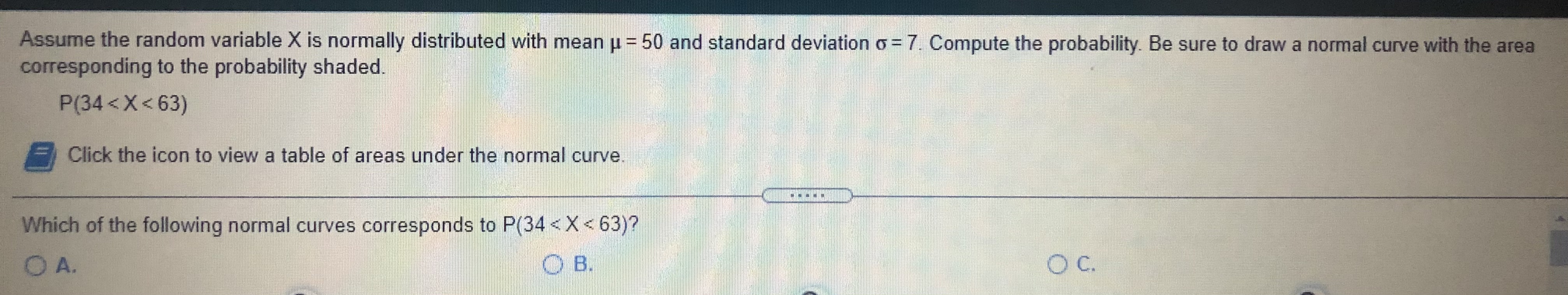 sure to draw a normal curve with the area corresponding to the