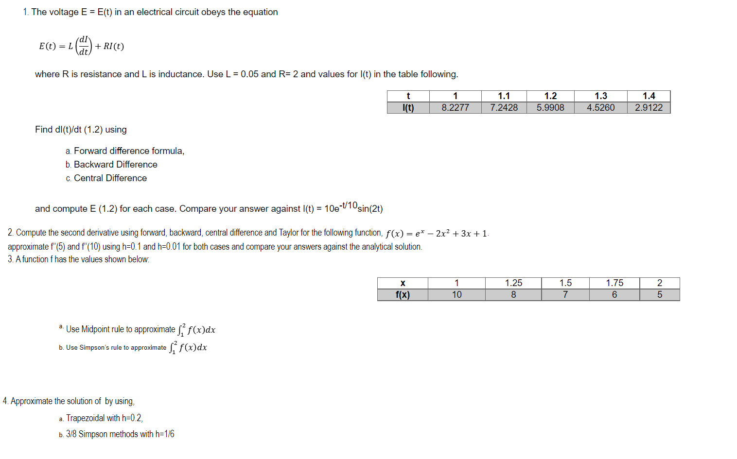 1. The voltage E = E(t) in an electrical circuit obeys