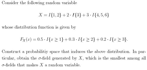 Consider the following random variable X = 1{1, 2} + 2