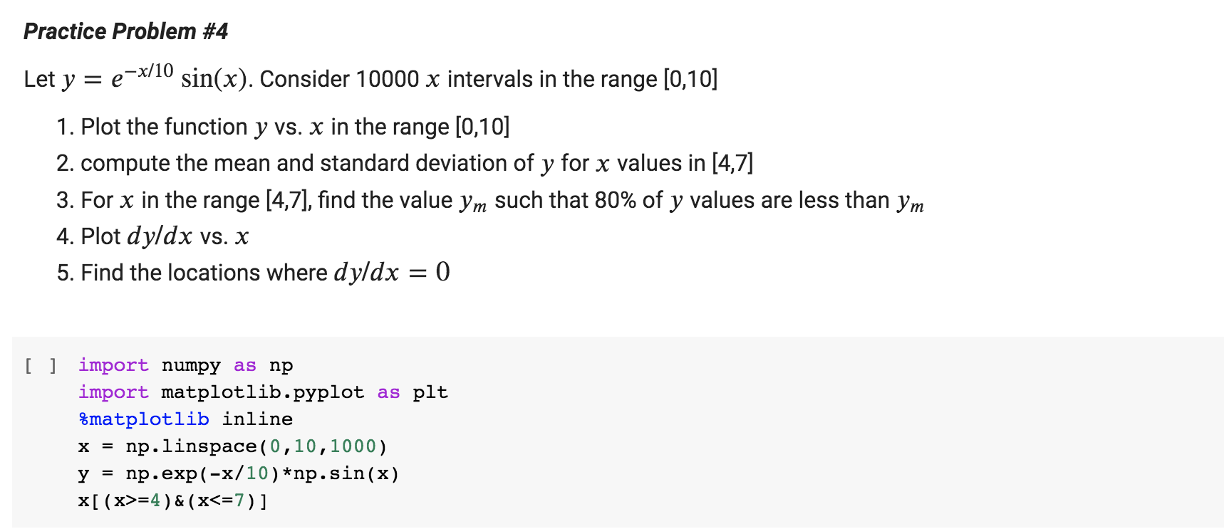 Can you please do this in python code? Practice Problem \#4 Let