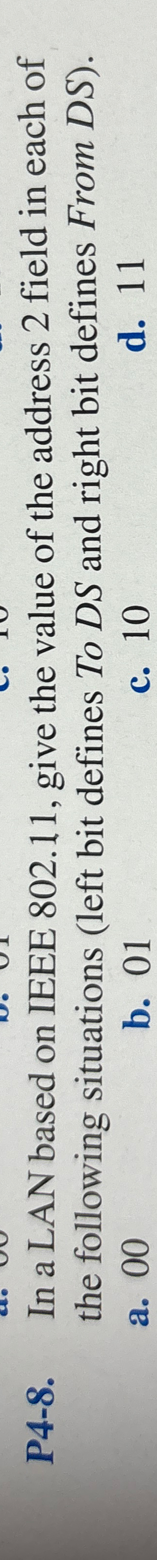  P4-8. In a LAN based on IEEE 802.11, give the value