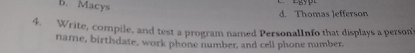  Write, compile, and test a program named Personalinfo that displays a