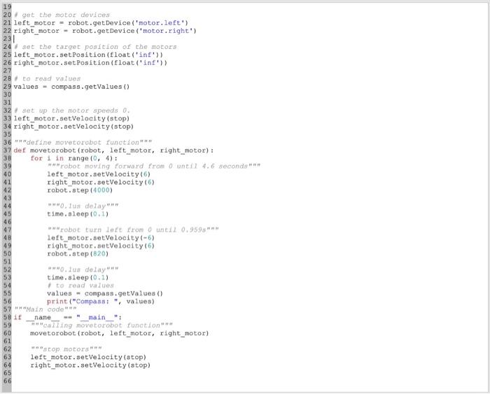 from controller import Robot, Motor # controller comes with Webots import time