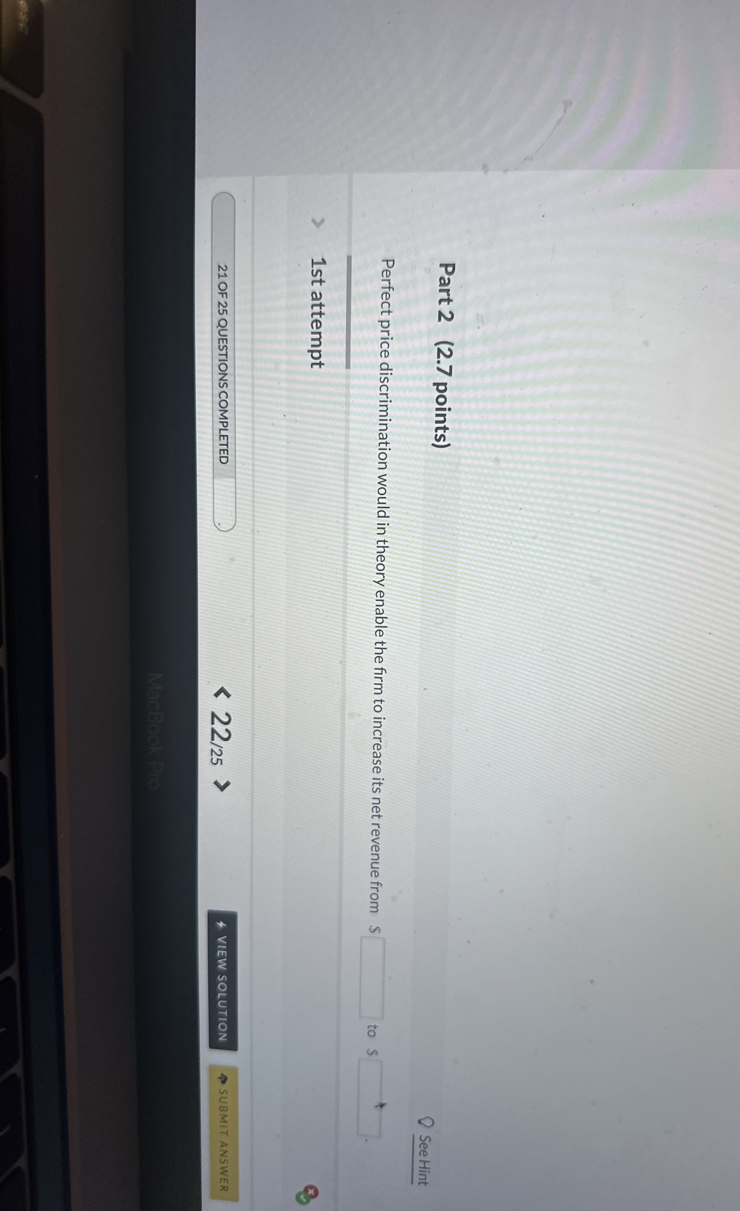  Part 2(2.7 points) See Hint Perfect price discrimination would in theory