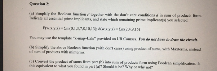  Question 2: (a) Simplify the Boolean function F together with the