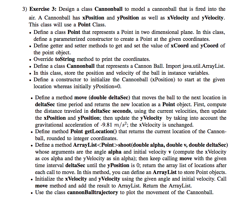  BELOW IS THE CANONBALTRAJECTORY.JAVA BELOW IS THE CANONBALTRAJECTORY.JAVA ------------------------------------------------------ package Cannon_ball;