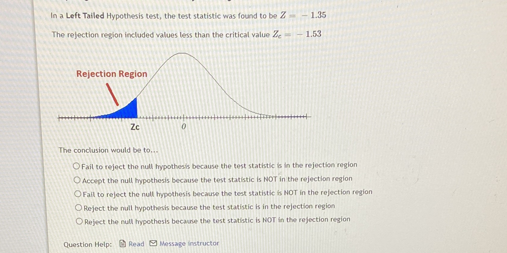  In a Left Tailed Hypothesis test, the test statistic was found
