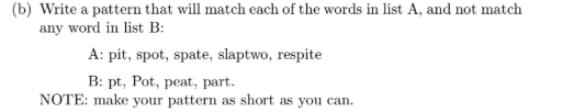 Please help with this: (b) Write a pattern that will match each