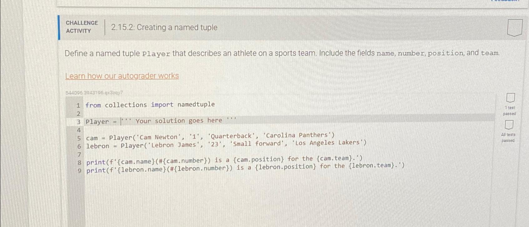  CHALLENGE ACTIVITY 2.15.2: Creating a named tuple Define a named tuple