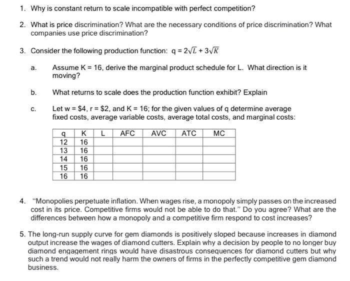  1. Why is constant return to scale incompatible with perfect competition?