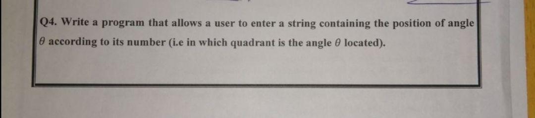 Q4. Write a program that allows a user to enter a