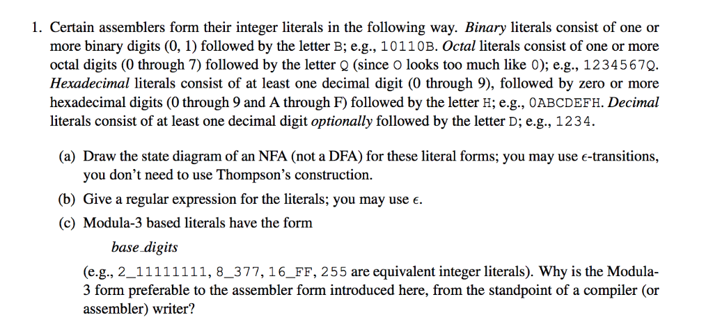 1. Certain assemblers form their integer literals in the following way.