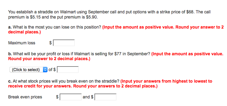  You establish a straddle on Walmart using September call and put