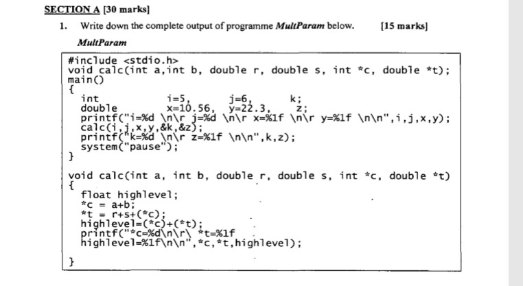  SECTION A (30 marks) 1. Write down the complete output of