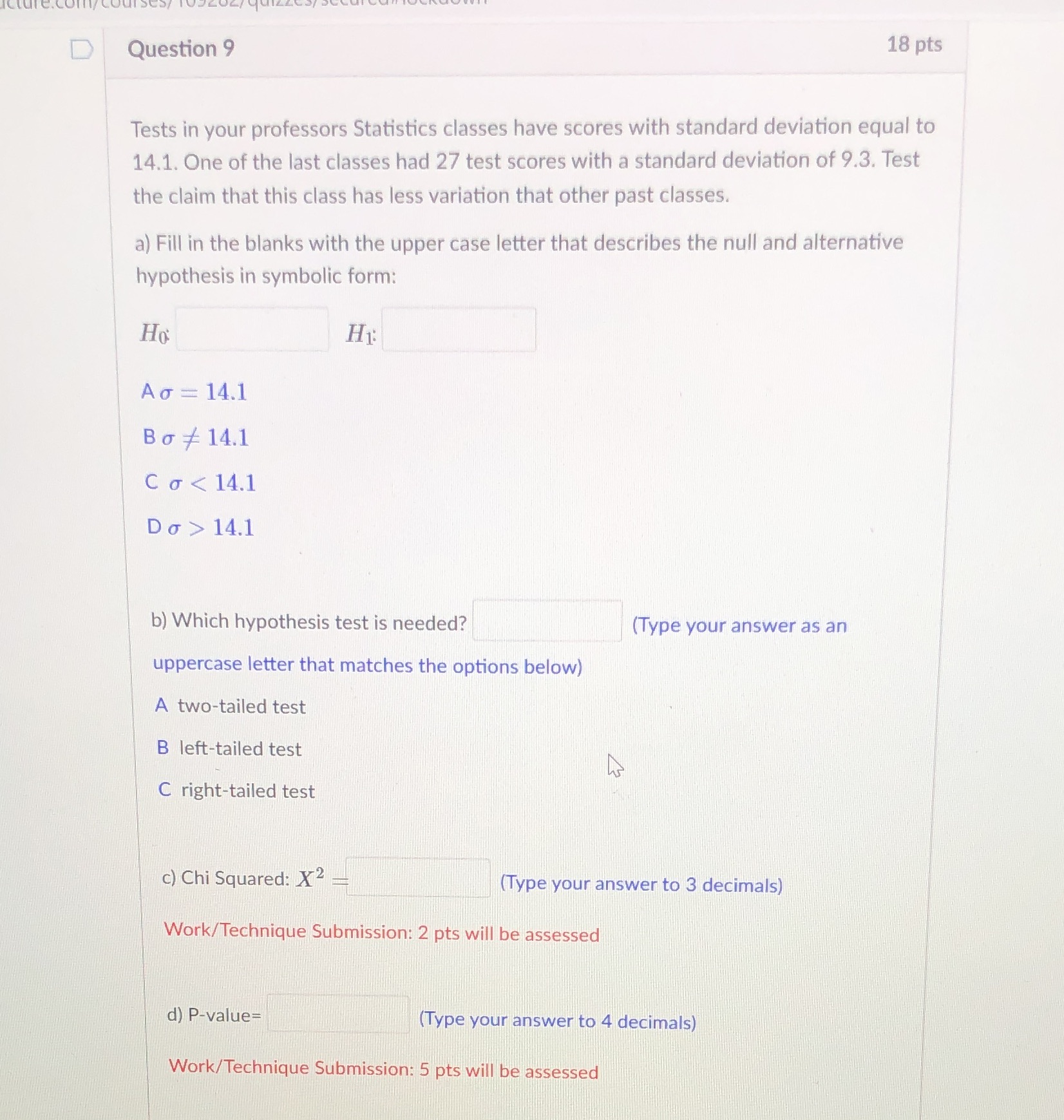 D Question 9 18 pts Tests in your professors Statistics classes