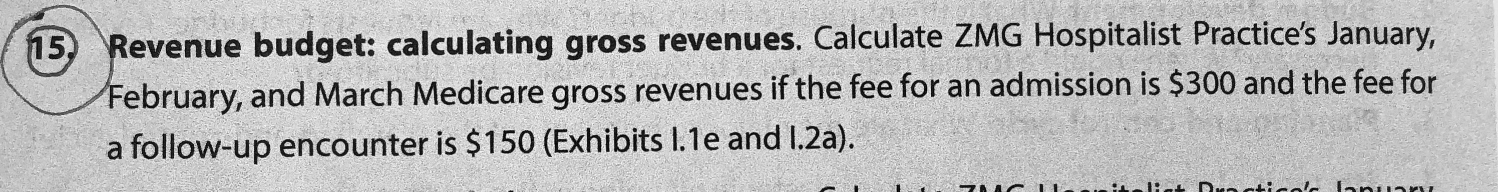 Please help solve Question 15 Please show all work. 15, Revenue budget: