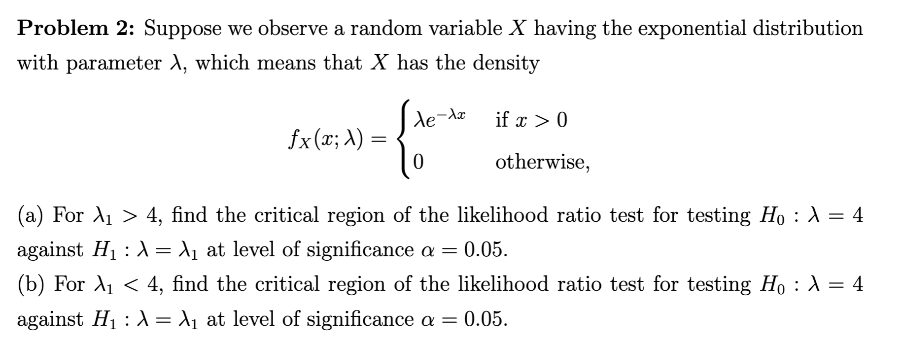  Problem 2: Suppose we observe a random variable X having the