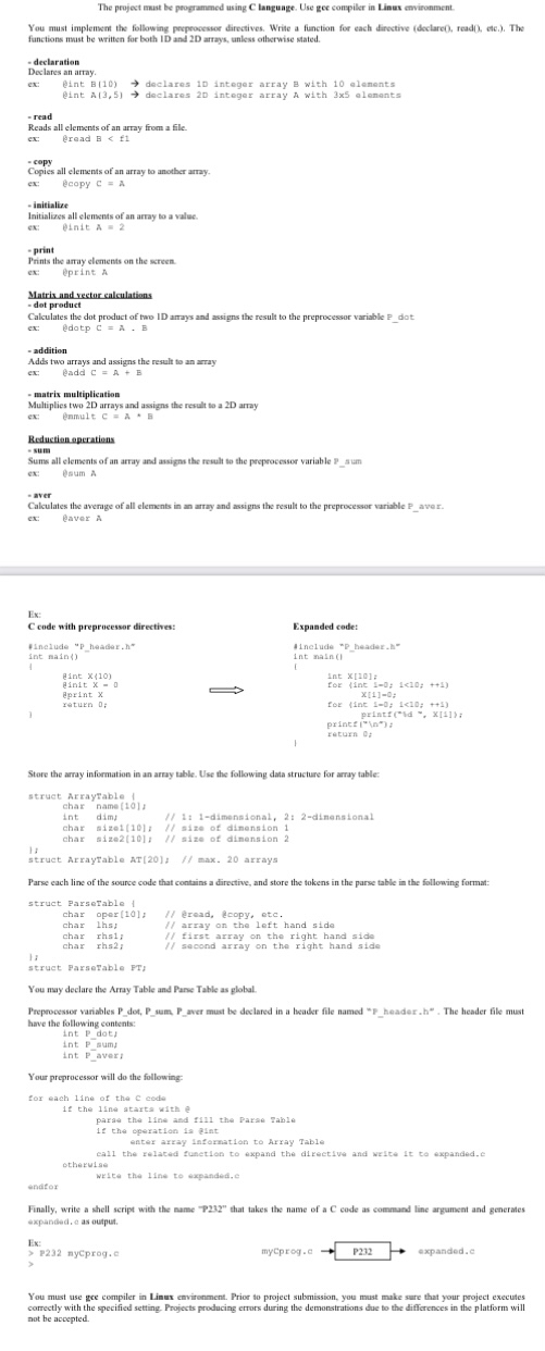  The project mast be programmed using C language. Use gee conpiler