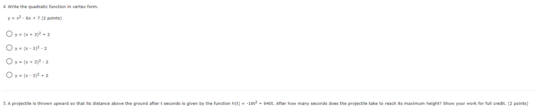  4. Write the quadratic function in vertex form. y = x4