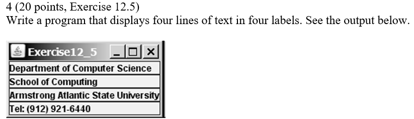 I need the code to be in java. 4 (20 points, Exercise