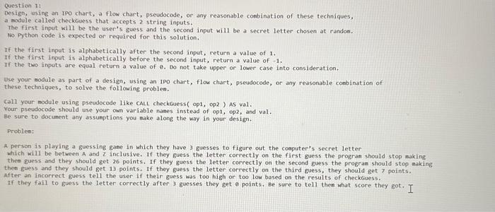  Question 1? Design, using an IPO chart, a flow chart, pseudocode,