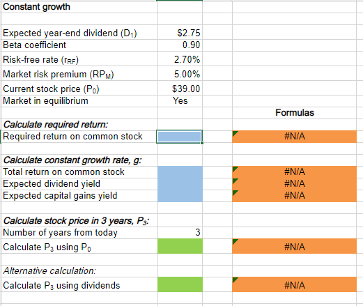 to answer the question below. Open spreadsheet intermediate calculations. Constant growth
