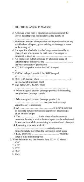  1. FILL THE BLANKS ( 15 MARKS) 2. Achieved when firm