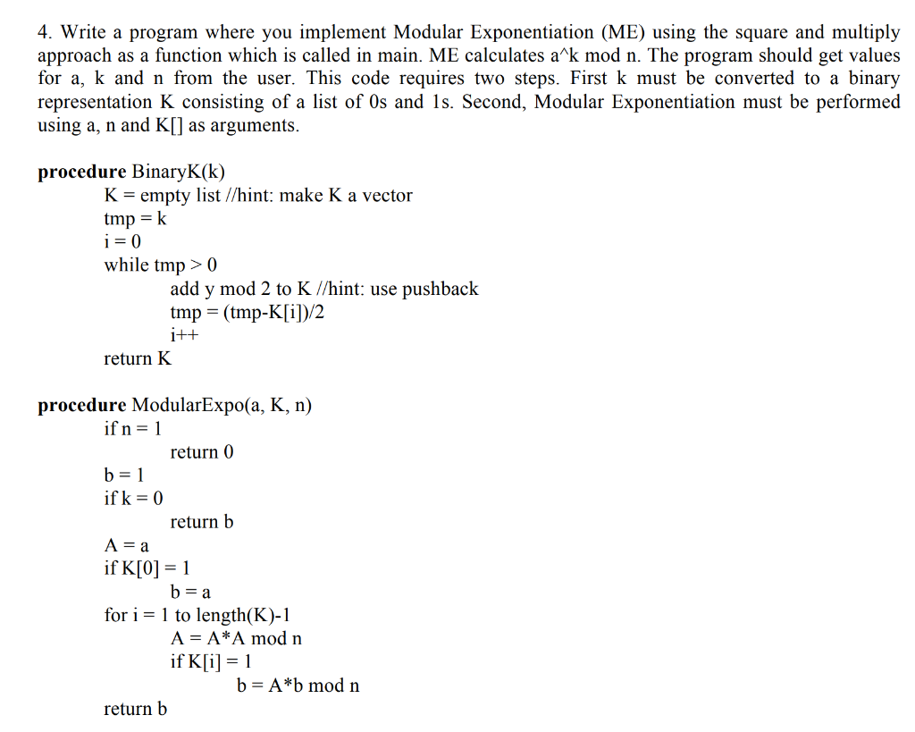 You should write your code in C++ to match the pseudocode