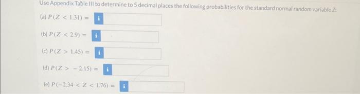  Use Appendix Table Ill to determine to 5 decimal places the