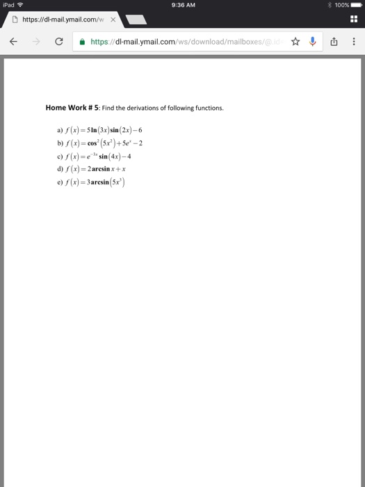  iPad 9:36 AM 100%-. D https://dl-mail.ymail.com/w https://dl-mailymail.com/ws/download/mailboxes/@ Home work # 5: