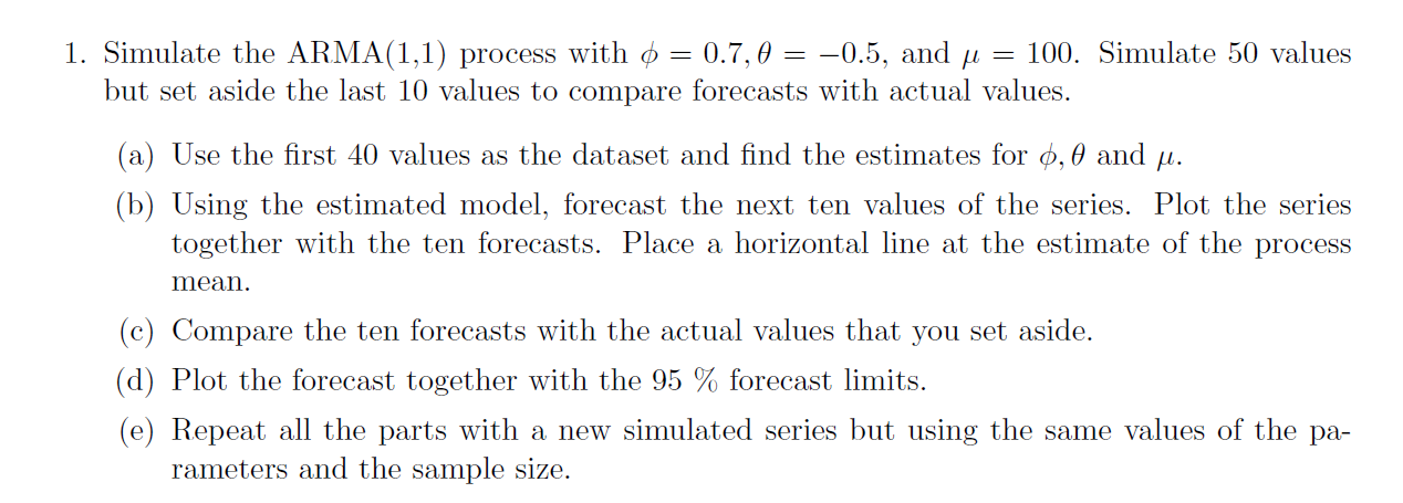 1. Simulate the ARMA(1,1) process with gt 2 0.7, 69 =