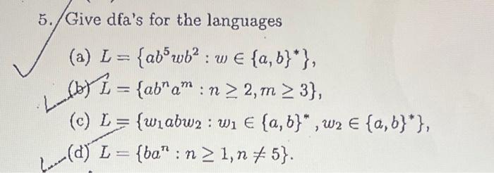 please solve i will like Give dfa's for the languages (a) L={ab5wb2:w{a,b}},