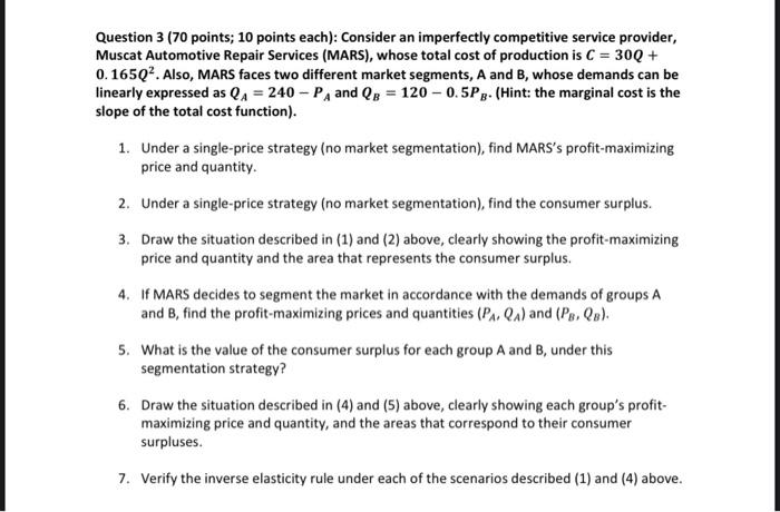  Question 3 (70 points; 10 points each): Consider an imperfectly competitive