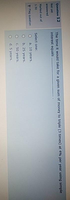 Question 12 The time it would take for a given sum