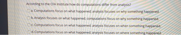  According to the CFA Institute how do computations differ from analysis?